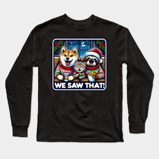 We Saw That meme Shiba Inu Tabby Cat Sloth Hot Chocolate Nachos Home Snowing Ugly Christmas Sweater Long Sleeve T-Shirt